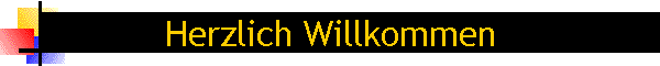 Herzlich Willkommen